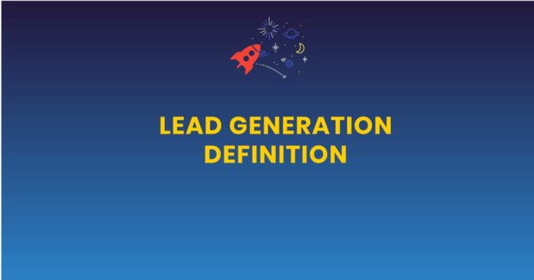 Lead generation (génération de leads) – définition